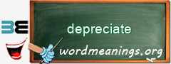 WordMeaning blackboard for depreciate